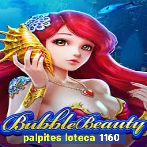 palpites loteca 1160